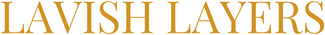 Gold text 'LAVISH LAYERS' on a white background